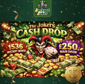 The Jokers Cash Drop - £250 Main Draw + over 1530 Instant winning tickets