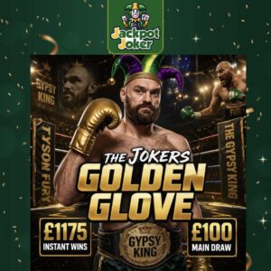 The Jokers Golden Glove - £1175 worth of instant wins – £100 main draw